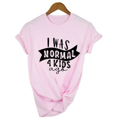 Free   Shipping Mom Life I Was Normal 4 Kids Ago T Shirts