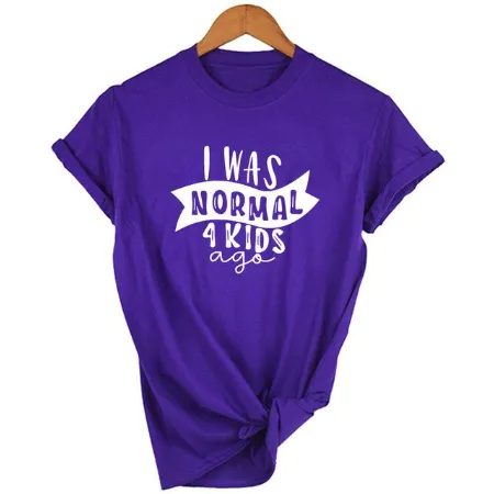 Free   Shipping Mom Life I Was Normal 4 Kids Ago T Shirts