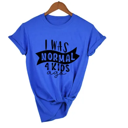 Free   Shipping Mom Life I Was Normal 4 Kids Ago T Shirts